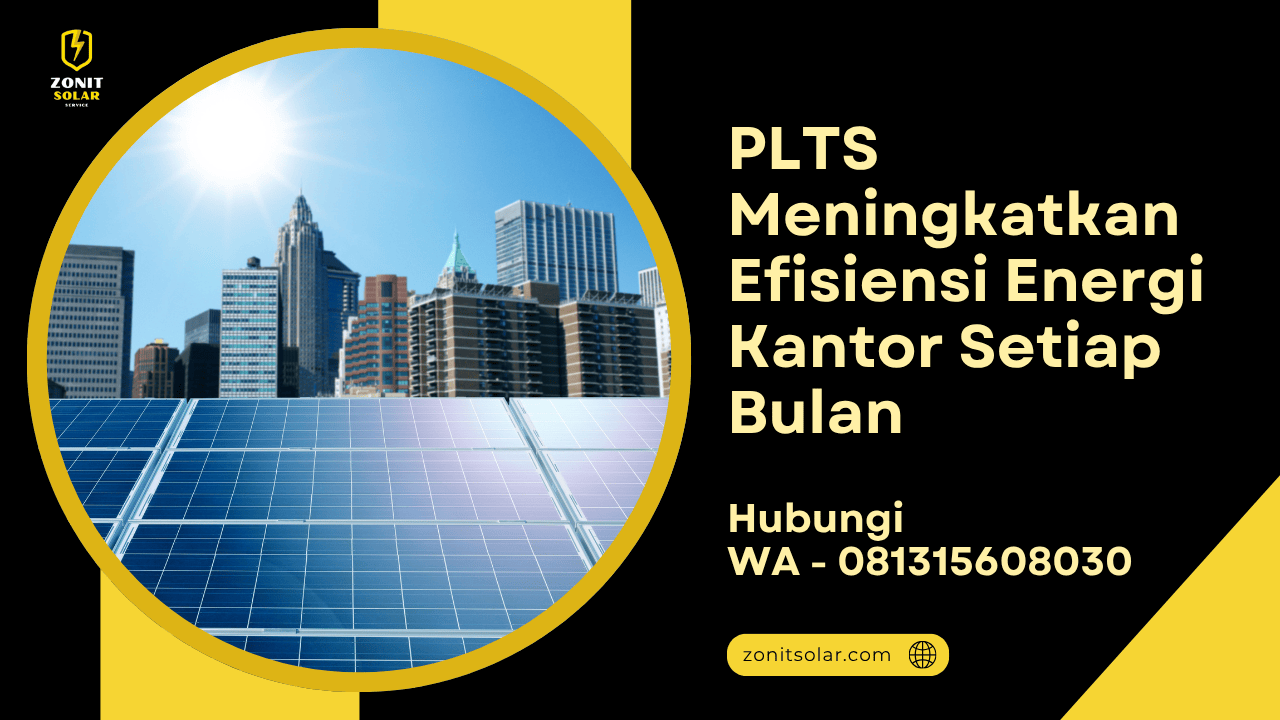 PLTS Meningkatkan Efisiensi Energi Kantor