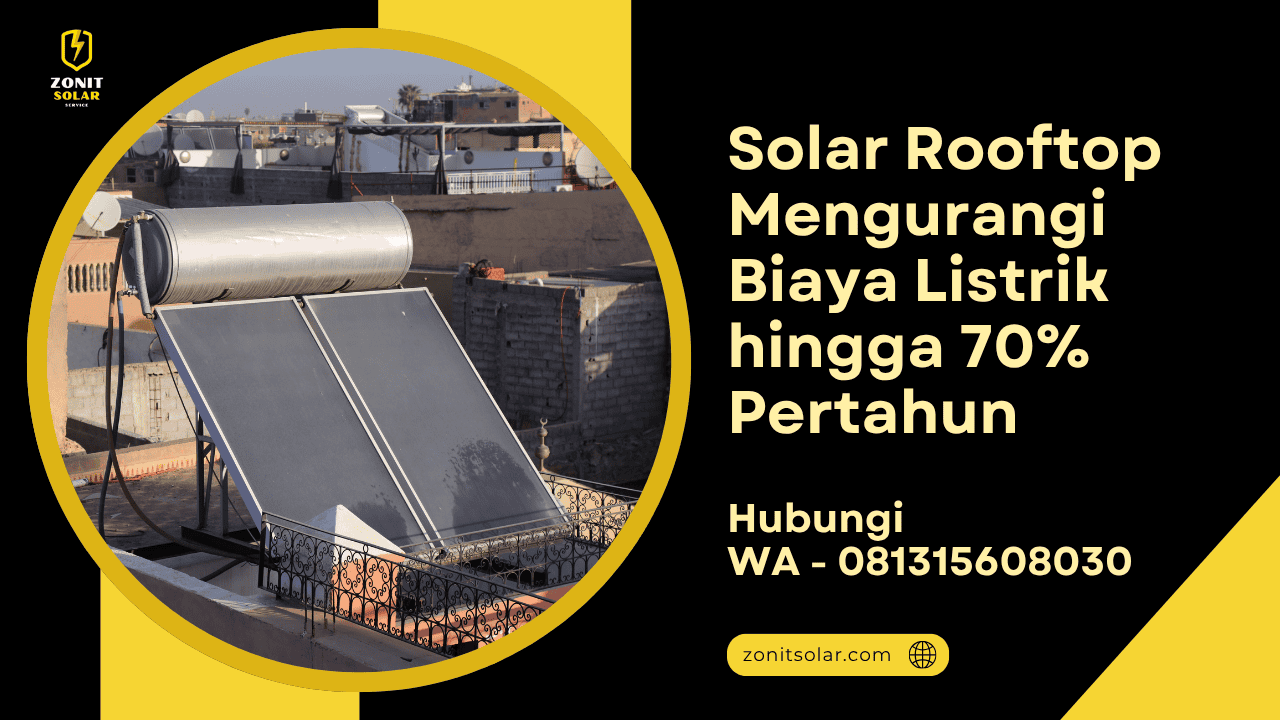 Solar Rooftop Mengurangi Biaya Listrik hingga 70% Pertahun